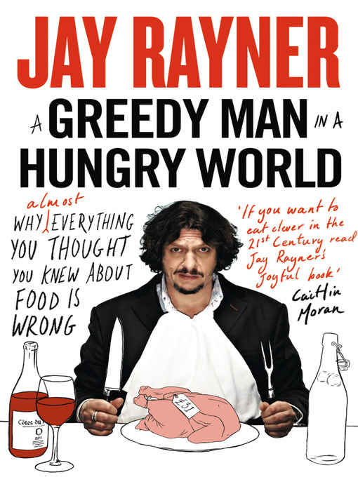 Title details for A Greedy Man in a Hungry World by Jay Rayner - Wait list
